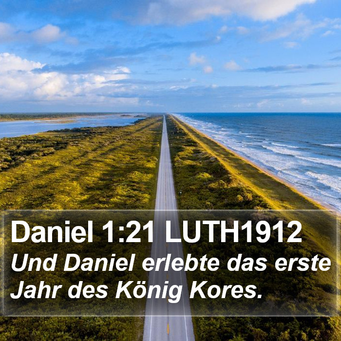 Daniel 1:21 LUTH1912 Bible Study