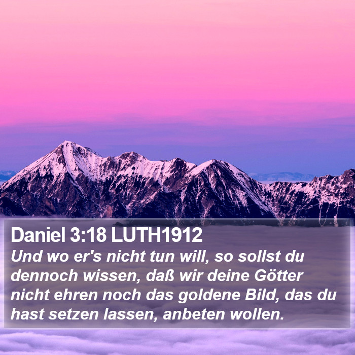 Daniel 3:18 LUTH1912 Bible Study