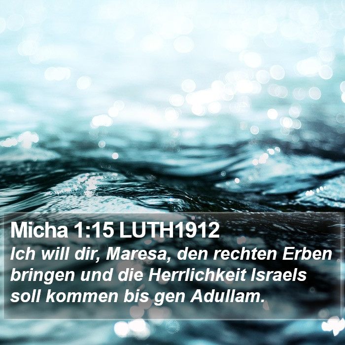 Micha 1:15 LUTH1912 Bible Study