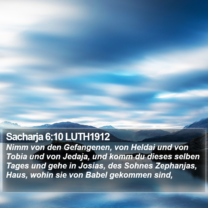 Sacharja 6:10 LUTH1912 Bible Study