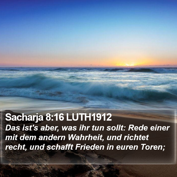 Sacharja 8:16 LUTH1912 Bible Study