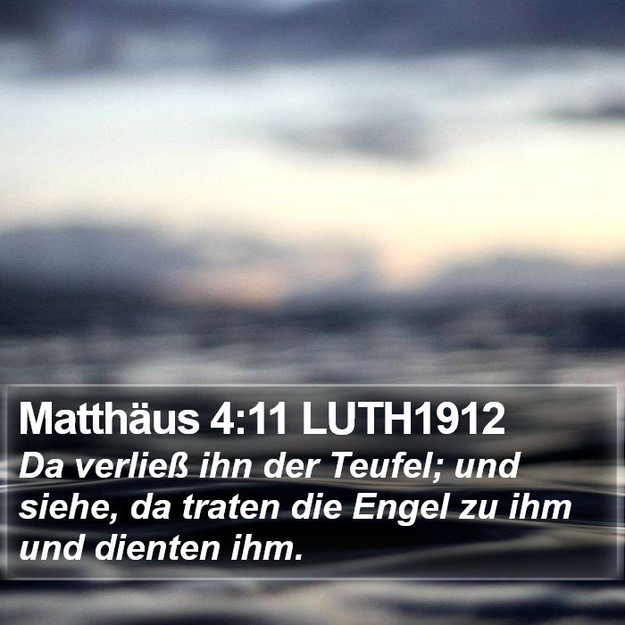 Matthäus 4:11 LUTH1912 Bible Study