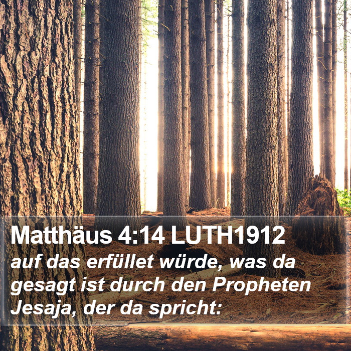 Matthäus 4:14 LUTH1912 Bible Study