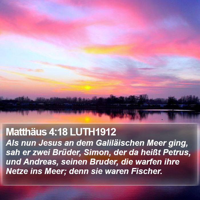 Matthäus 4:18 LUTH1912 Bible Study