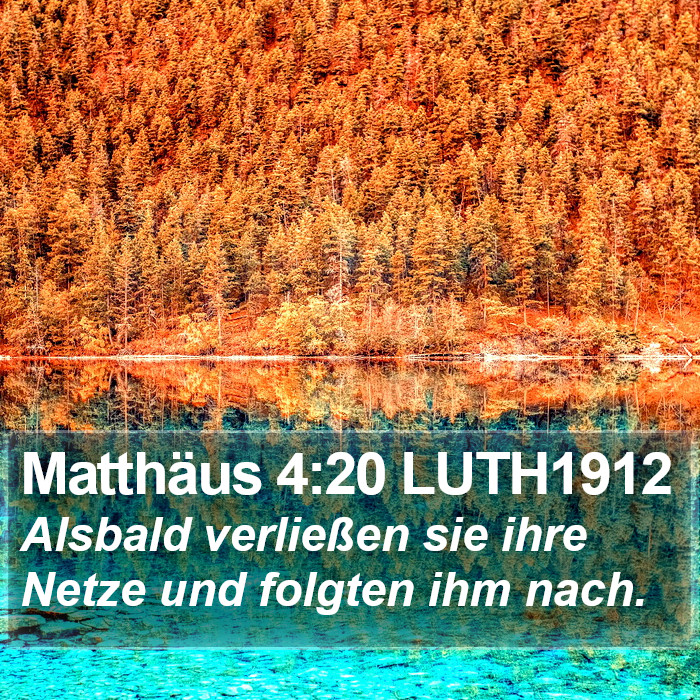 Matthäus 4:20 LUTH1912 Bible Study