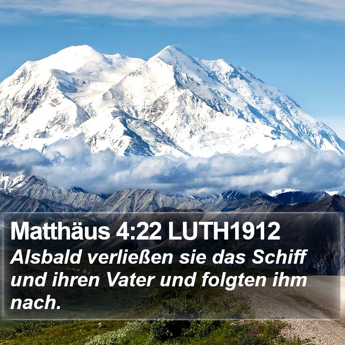 Matthäus 4:22 LUTH1912 Bible Study