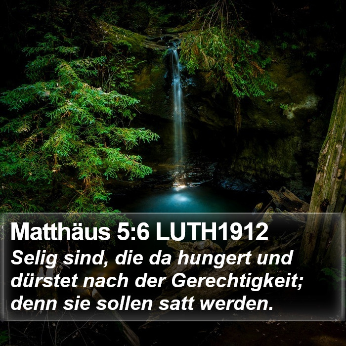 Matthäus 5:6 LUTH1912 Bible Study