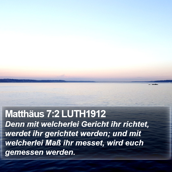 Matthäus 7:2 LUTH1912 Bible Study