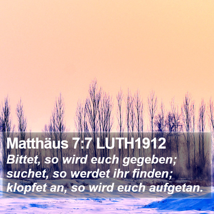 Matthäus 7:7 LUTH1912 Bible Study