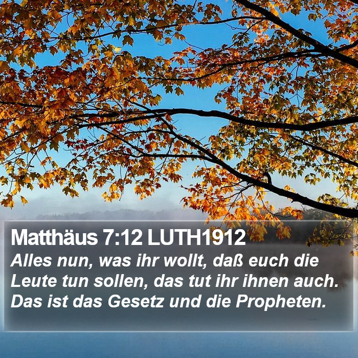 Matthäus 7:12 LUTH1912 Bible Study