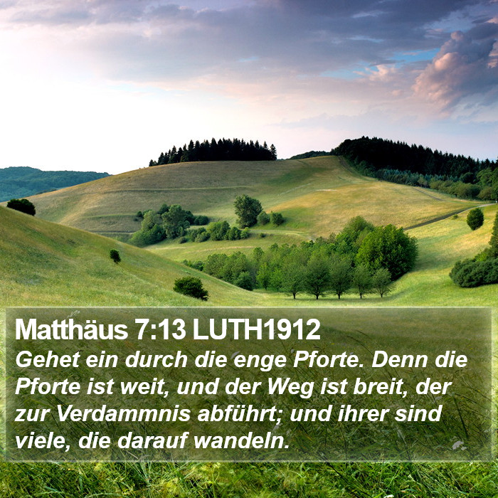 Matthäus 7:13 LUTH1912 Bible Study
