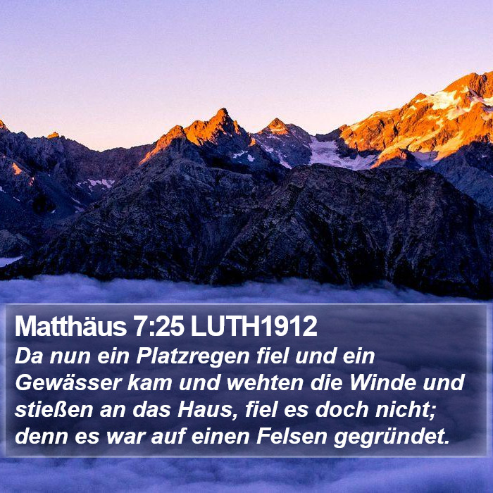Matthäus 7:25 LUTH1912 Bible Study