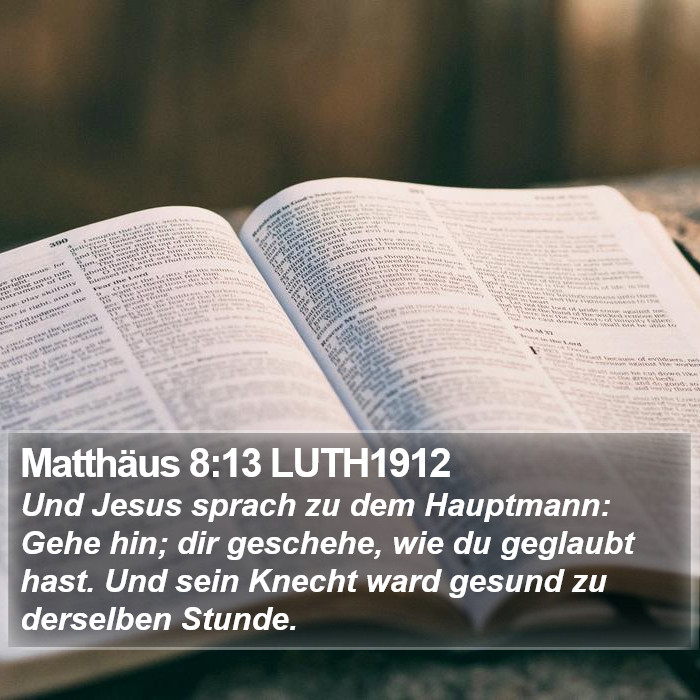 Matthäus 8:13 LUTH1912 Bible Study