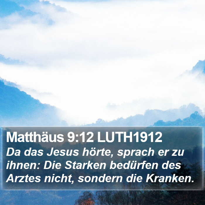 Matthäus 9:12 LUTH1912 Bible Study