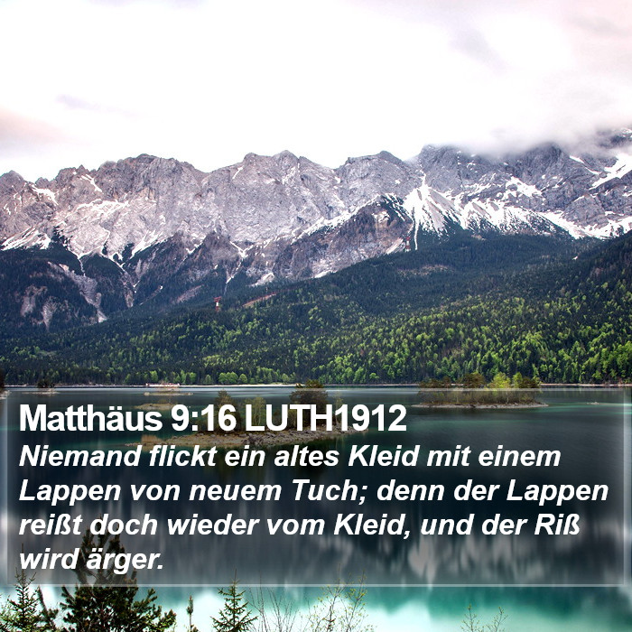 Matthäus 9:16 LUTH1912 Bible Study