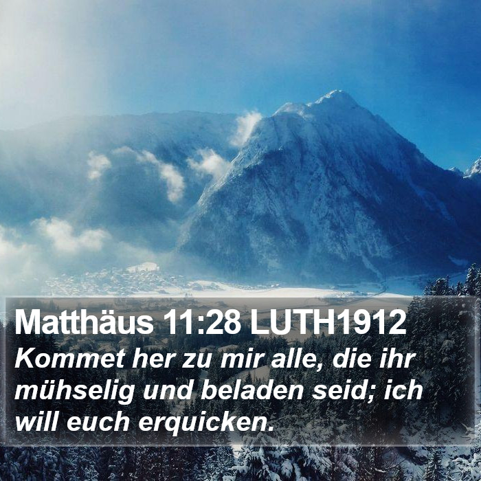 Matthäus 11:28 LUTH1912 Bible Study