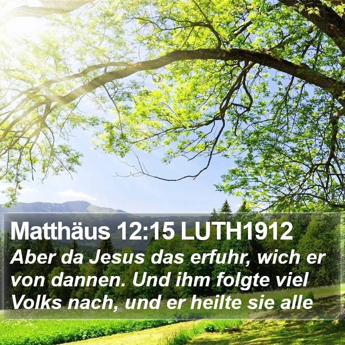 Matthäus 12:15 LUTH1912 Bible Study