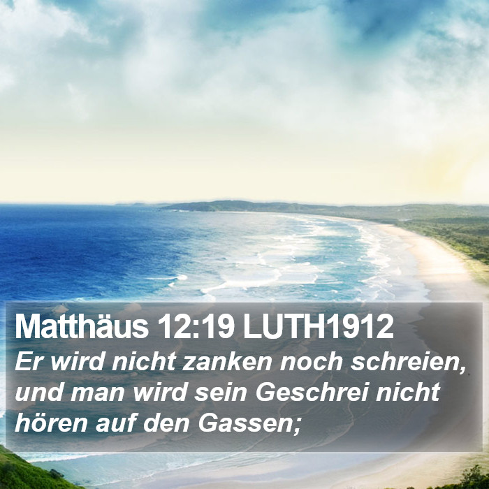 Matthäus 12:19 LUTH1912 Bible Study