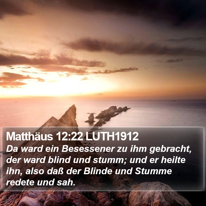 Matthäus 12:22 LUTH1912 Bible Study