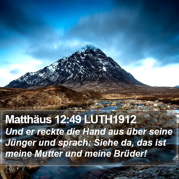 Matthäus 12:49 LUTH1912 Bible Study