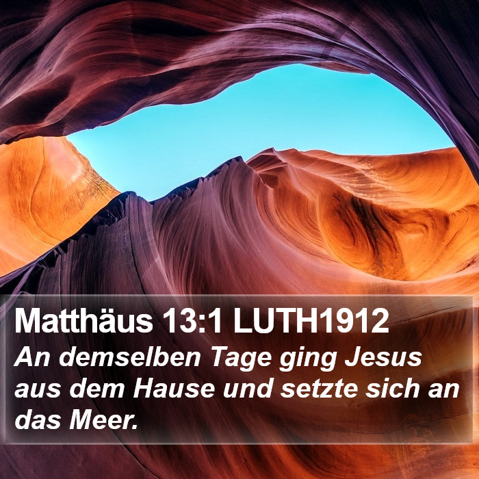 Matthäus 13:1 LUTH1912 Bible Study