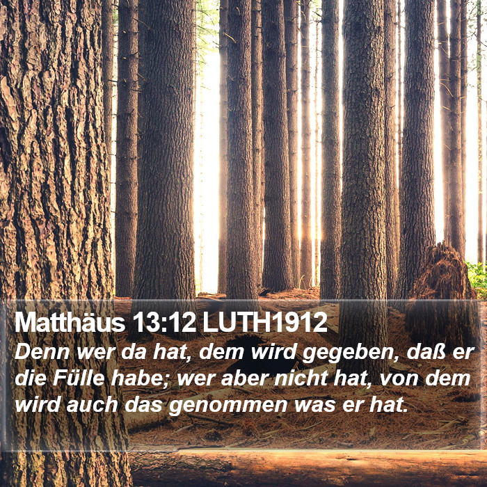 Matthäus 13:12 LUTH1912 Bible Study