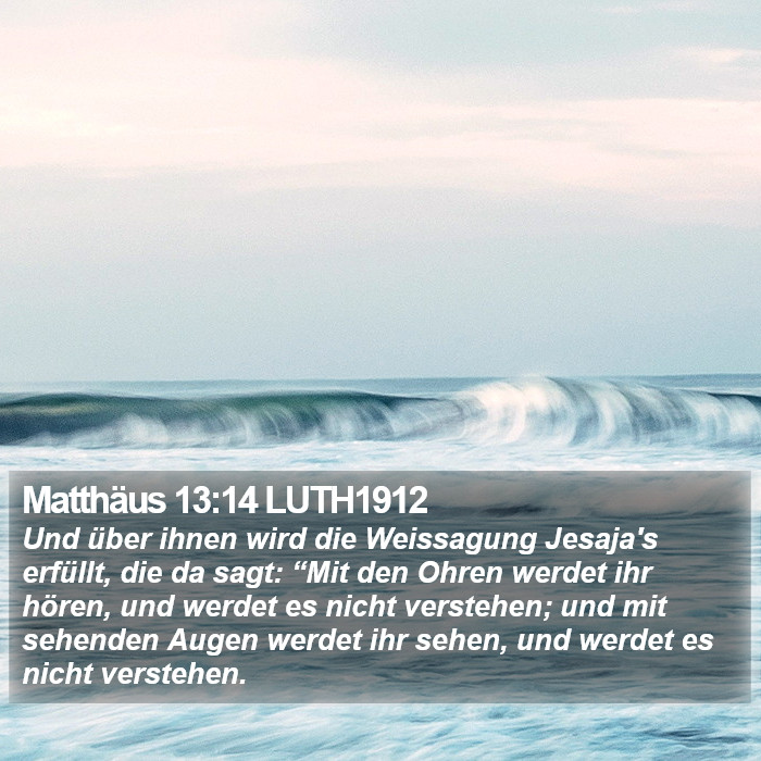 Matthäus 13:14 LUTH1912 Bible Study