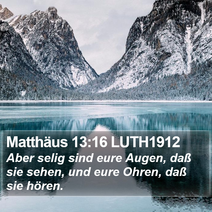 Matthäus 13:16 LUTH1912 Bible Study