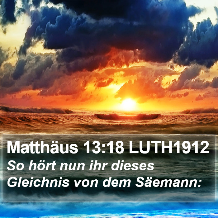 Matthäus 13:18 LUTH1912 Bible Study