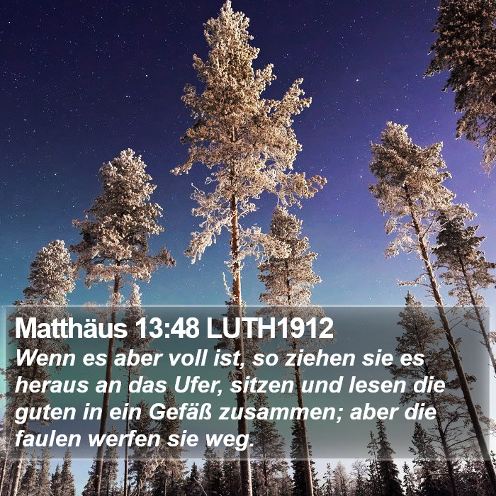 Matthäus 13:48 LUTH1912 Bible Study