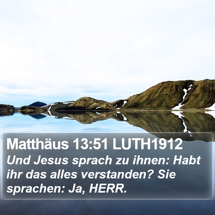 Matthäus 13:51 LUTH1912 Bible Study