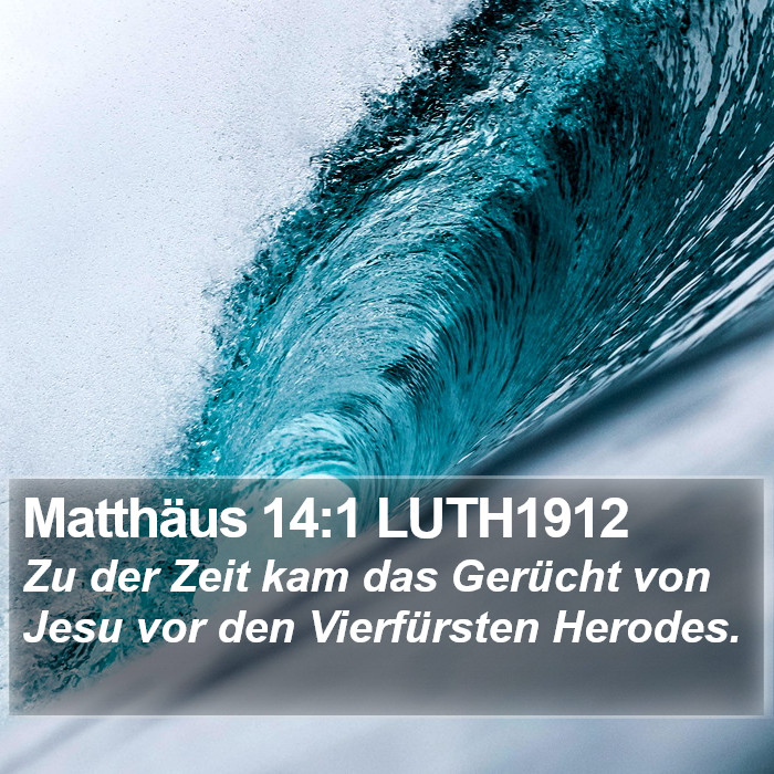 Matthäus 14:1 LUTH1912 Bible Study