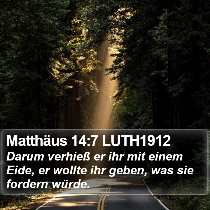 Matthäus 14:7 LUTH1912 Bible Study