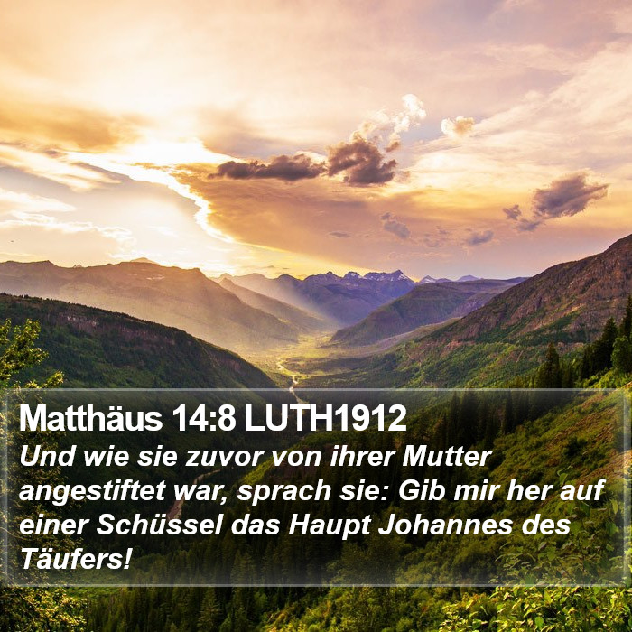 Matthäus 14:8 LUTH1912 Bible Study