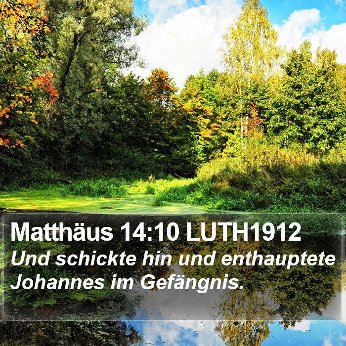 Matthäus 14:10 LUTH1912 Bible Study