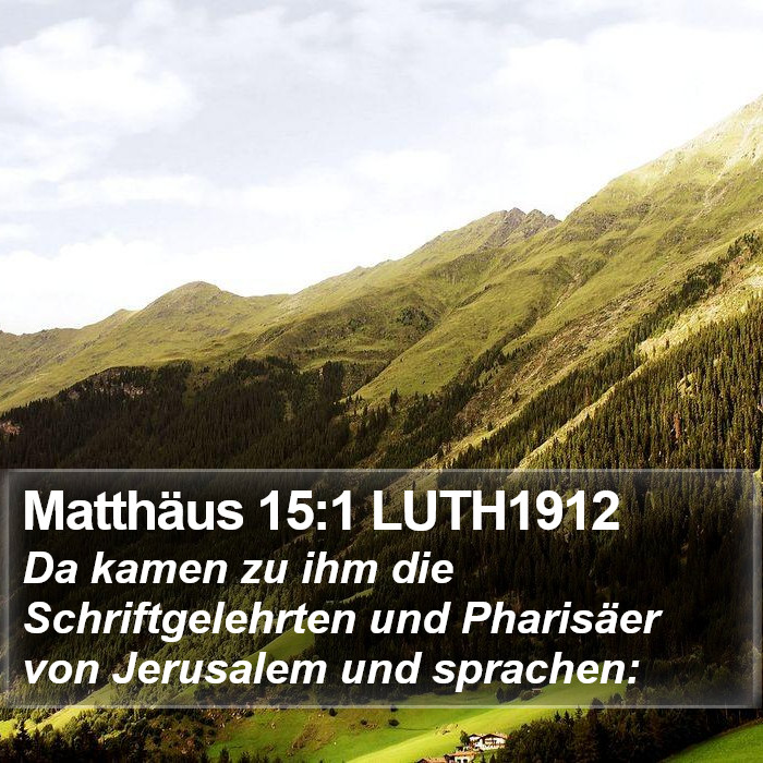 Matthäus 15:1 LUTH1912 Bible Study