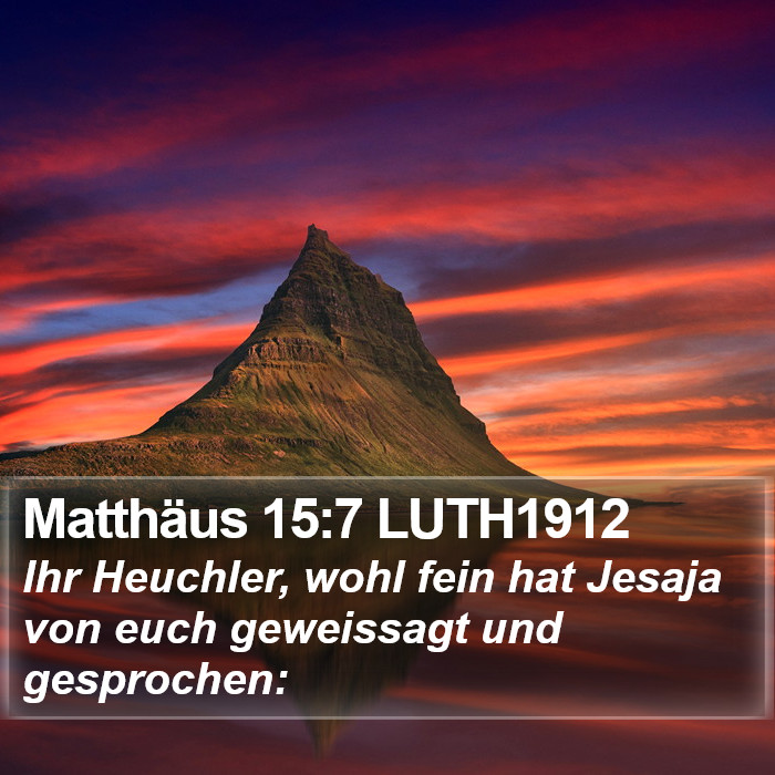Matthäus 15:7 LUTH1912 Bible Study