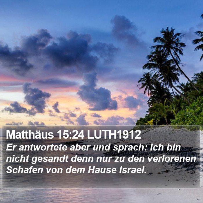 Matthäus 15:24 LUTH1912 Bible Study
