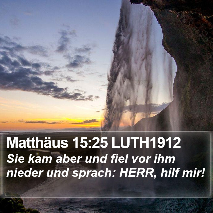 Matthäus 15:25 LUTH1912 Bible Study