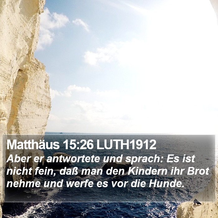 Matthäus 15:26 LUTH1912 Bible Study