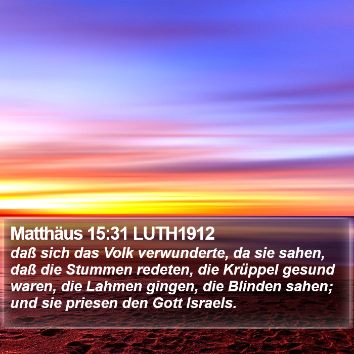 Matthäus 15:31 LUTH1912 Bible Study