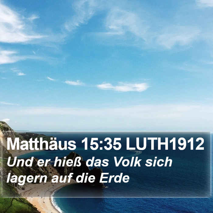 Matthäus 15:35 LUTH1912 Bible Study