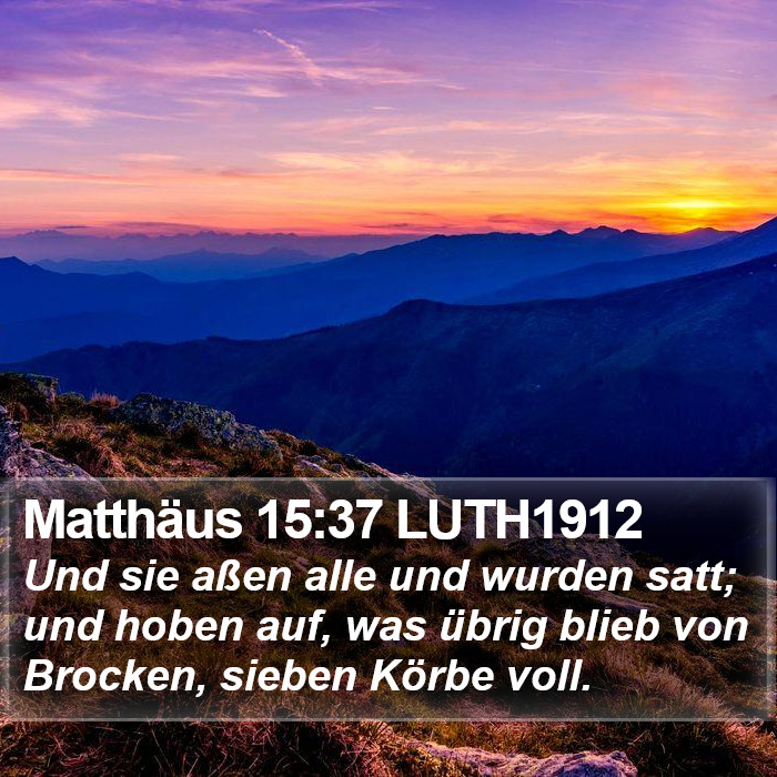 Matthäus 15:37 LUTH1912 Bible Study