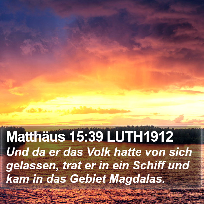 Matthäus 15:39 LUTH1912 Bible Study