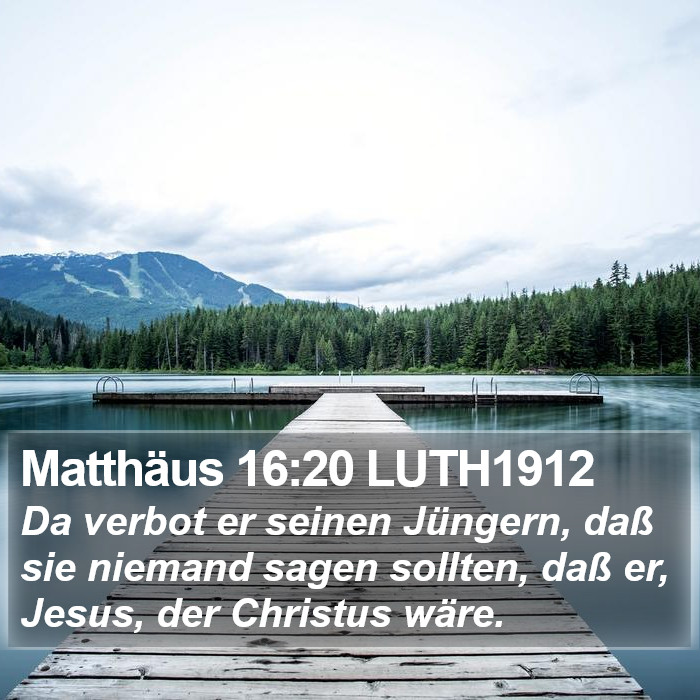 Matthäus 16:20 LUTH1912 Bible Study