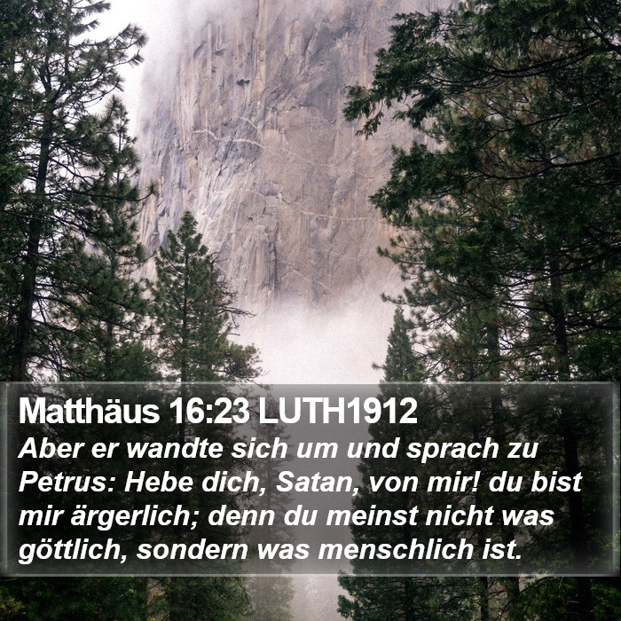 Matthäus 16:23 LUTH1912 Bible Study