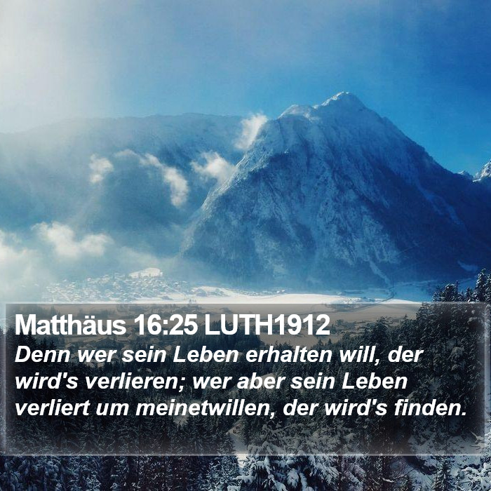 Matthäus 16:25 LUTH1912 Bible Study