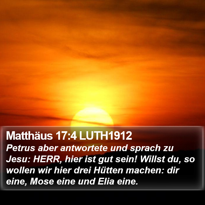 Matthäus 17:4 LUTH1912 Bible Study