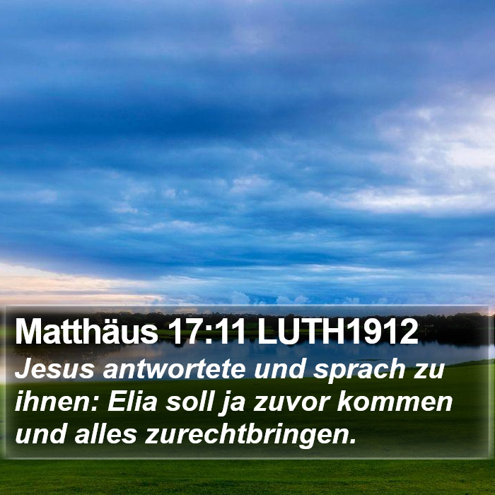 Matthäus 17:11 LUTH1912 Bible Study