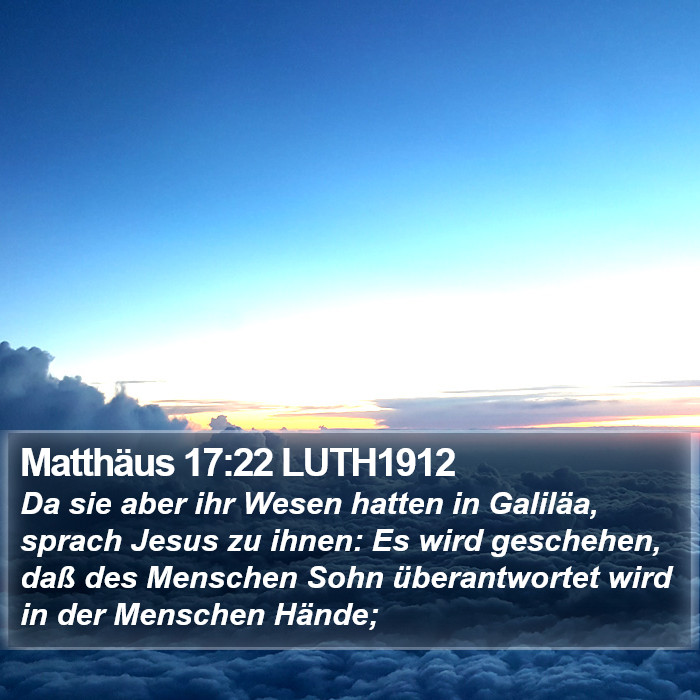 Matthäus 17:22 LUTH1912 Bible Study